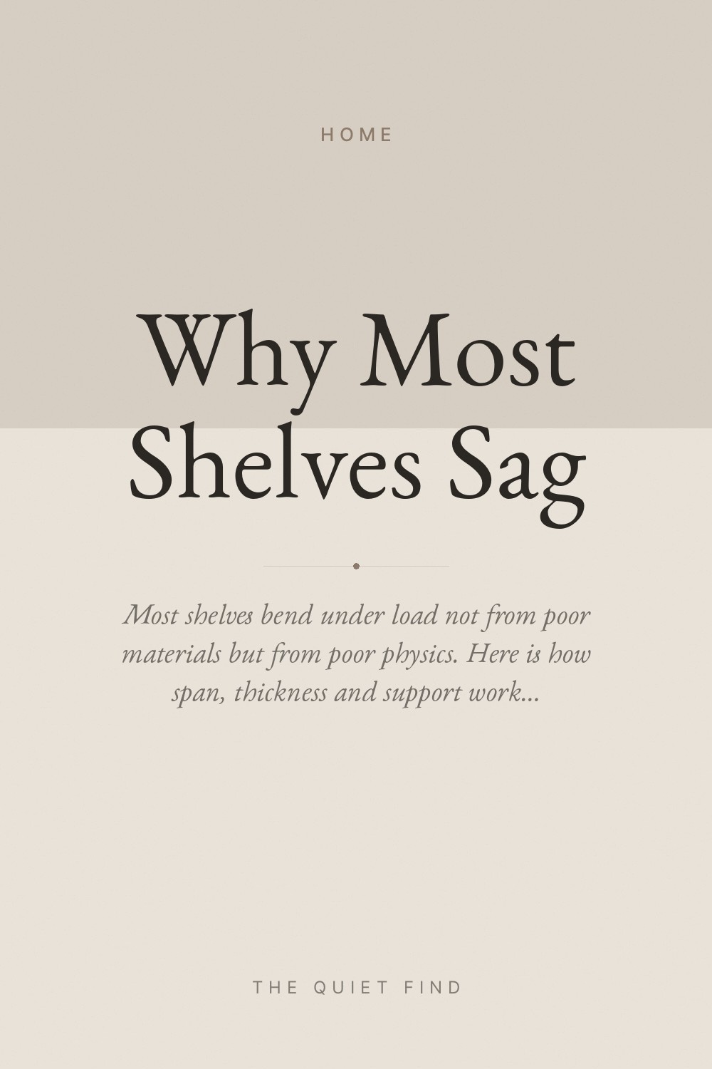 Why Most Shelves Sag (and What to Do About It)